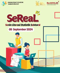 SeReaL (Monday Sectoral Statistical Literacy) Edition 9 September 2024