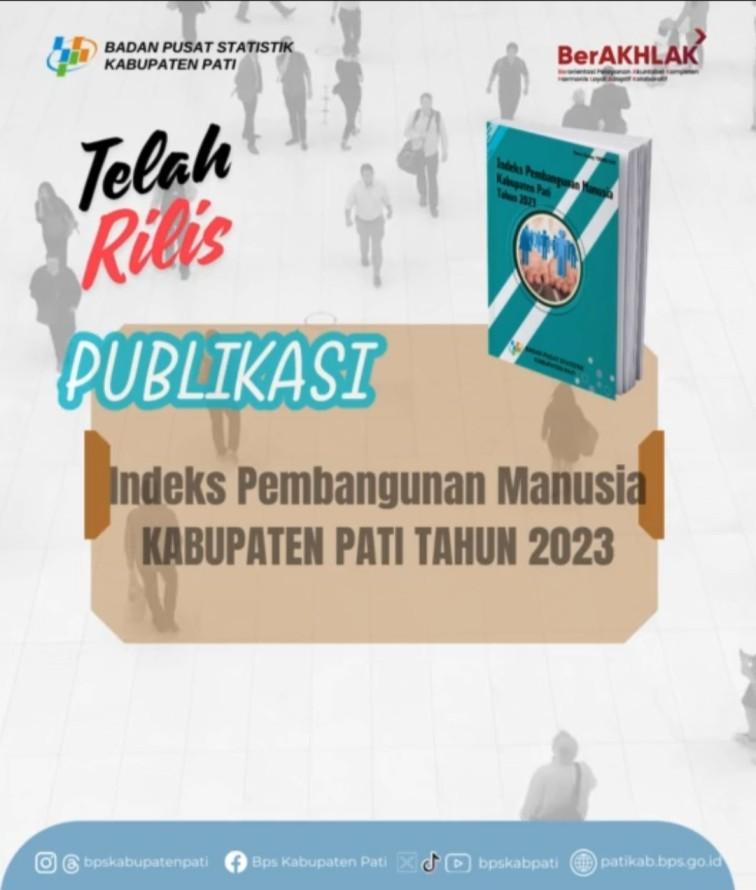 [Released] Publication of the 2023 Pati Regency Human Development Index