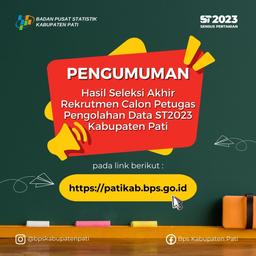 Pengumuman Hasil Seleksi Akhir Petugas Pengolahan Data ST2023 Kab. Pati